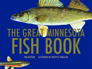THE GREAT MINNESOTA FISH BOOK - Dickson Tom