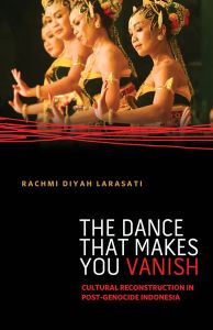 THE DANCE THAT MAKES YOU VANISH - Diyah Larasati Rachmi