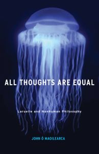 ALL THOUGHTS ARE EQUAL -  Maoilearca John