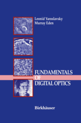 FUNDAMENTALS OF DIGITAL OPTICS - Leonid Eden Murray Yaroslavsky