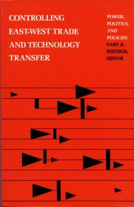 CONTROLLING EASTWEST TRADE AND TECHNOLOGY TRANSFER - K. Bertsch Gary