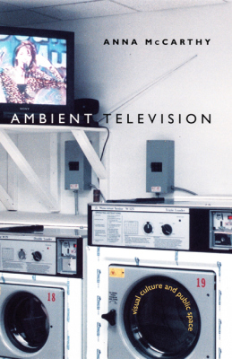 AMBIENT TELEVISION - Mccarthy Anna