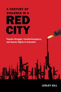 A CENTURY OF VIOLENCE IN A RED CITY - Gill Lesley