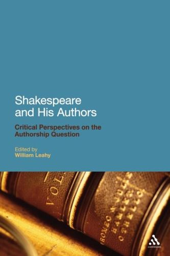 SHAKESPEARE AND HIS AUTHORS - Leahy William