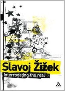INTERROGATING THE REAL - Butlerslavoj Żiżek Rex