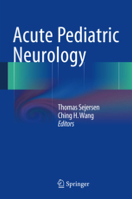 ACUTE PEDIATRIC NEUROLOGY - Thomas Wang Ching H. Sejersen
