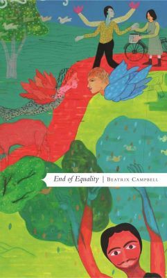 END OF EQUALITY - Campbell Beatrix