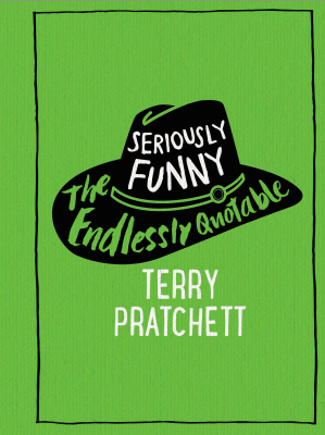 SERIOUSLY FUNNY - Pratchett Terry