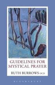 GUIDELINES FOR MYSTICAL PRAYER - Burrows Ocd Ruth