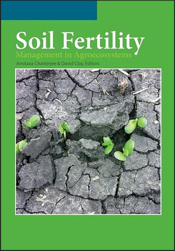 SOIL FERTILITY MANAGEMENT IN AGROECOSYSTEMS - Chatterjee Amitava