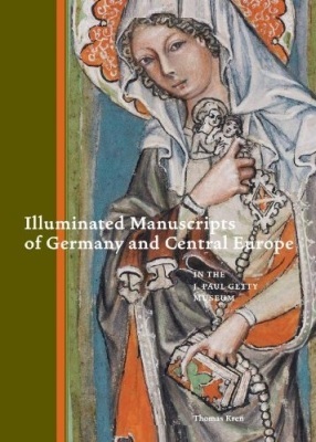 ILLUMINATED MANUSCRIPTS OF GERMANY AND CENTRAL EUROPE IN THE J.PAUL GETTY MUSEUM -  Kren