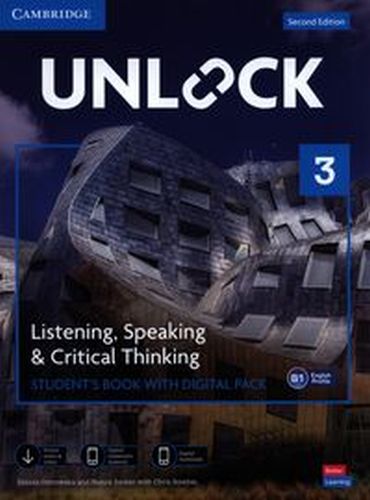 UNLOCK 3 LISTENING, SPEAKING AND CRITICAL THINKING STUDENT'S BOOK WITH DIGITAL PACK - Chris Sowton