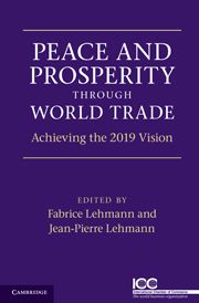 PEACE AND PROSPERITY THROUGH WORLD TRADE - Lehmann Jeanpierre