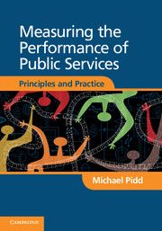 MEASURING THE PERFORMANCE OF PUBLIC SERVICES - Pidd Michael