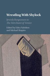 WRESTLING WITH SHYLOCK - Nahshon Edna