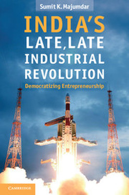 INDIAS LATE LATE INDUSTRIAL REVOLUTION - K. Majumdar Sumit