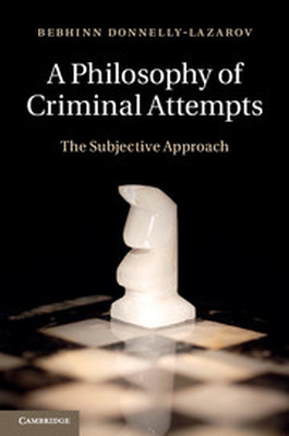 A PHILOSOPHY OF CRIMINAL ATTEMPTS - Donnellylazarov Bebhinn
