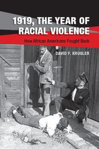 1919 THE YEAR OF RACIAL VIOLENCE - F. Krugler David
