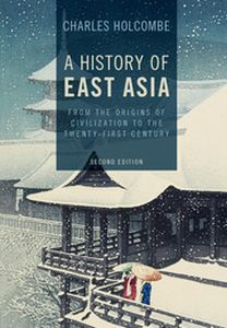 A HISTORY OF EAST ASIA - Holcombe Charles