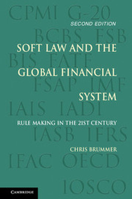 SOFT LAW AND THE GLOBAL FINANCIAL SYSTEM - Brummer Chris