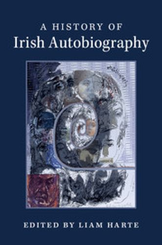 A HISTORY OF IRISH AUTOBIOGRAPHY - Harte Liam
