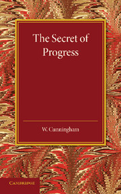 THE SECRET OF PROGRESS - Cunningham William
