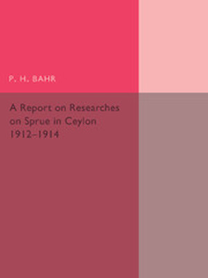 A REPORT ON RESEARCHES ON SPRUE IN CEYLON - H. Bahr P.