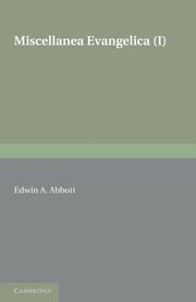 MISCELLANEA EVANGELICA: VOLUME 1 - A. Abbott Edwin