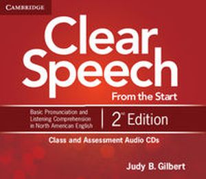 CLEAR SPEECH FROM THE START CLASS AND ASSESSMENT AUDIO CDS (4) - B. Gilbert Judy