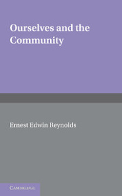 OURSELVES AND THE COMMUNITY - E. Reynolds E.