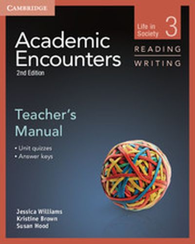 ACADEMIC ENCOUNTERS LEVEL 3 TEACHERS MANUAL READING AND WRITING - Williams Jessica