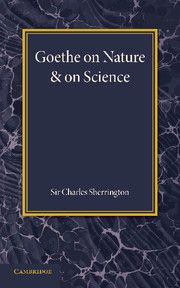 GOETHE ON NATURE AND ON SCIENCE - Sherrington Charles