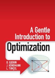 A GENTLE INTRODUCTION TO OPTIMIZATION - Guenin B.