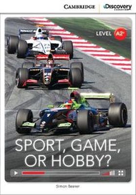 SPORT GAME OR HOBBY? LOW INTERMEDIATE BOOK WITH ONLINE ACCESS - Beaver Simon