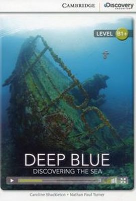 DEEP BLUE: DISCOVERING THE SEA INTERMEDIATE BOOK WITH ONLINE ACCESS - Shackleton Caroline