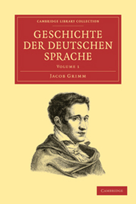 GESCHICHTE DER DEUTSCHEN SPRACHE - Grimm Jacob