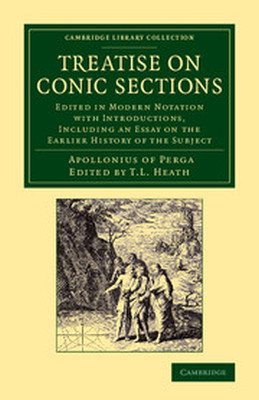 TREATISE ON CONIC SECTIONS - Of Perga Apollonius