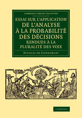 ESSAI SUR LAPPLICATION DE LANALYSE  LA PROBABILITĘ DES DĘCISIONS RENDUES  - De Condorcet Nicolas
