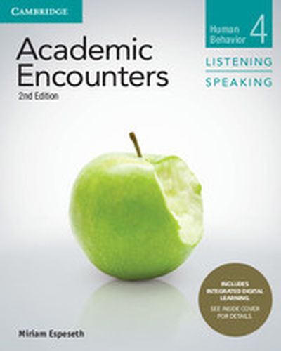 ACADEMIC ENCOUNTERS LEVEL 4 STUDENTS BOOK LISTENING AND SPEAKING WITH INTEGRATE - Espeseth Miriam