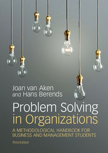 PROBLEM SOLVING IN ORGANIZATIONS - Ernst Van Aken Joan