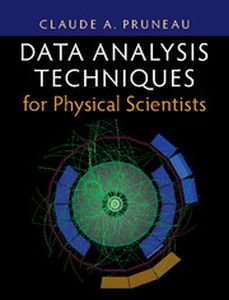 DATA ANALYSIS TECHNIQUES FOR PHYSICAL SCIENTISTS - A. Pruneau Claude