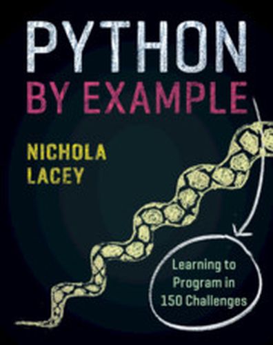 PYTHON BY EXAMPLE - Lacey Nichola