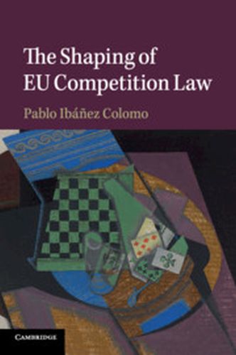 THE SHAPING OF EU COMPETITION LAW - Ibez Colomo Pablo