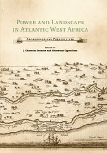 POWER AND LANDSCAPE IN ATLANTIC WEST AFRICA - Cameron Monroe J.