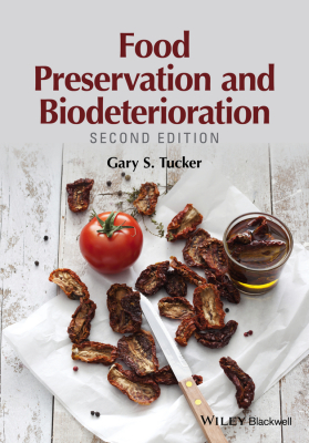 FOOD PRESERVATION AND BIODETERIORATION - S. Tucker Gary