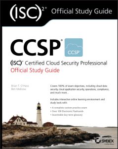 CCSP (ISC)2 CERTIFIED CLOUD SECURITY PROFESSIONAL OFFICIAL STUDY GUIDE - T. O′ Brian