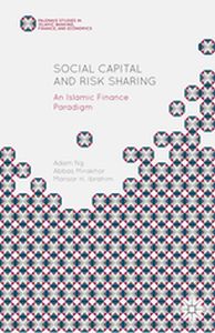PALGRAVE STUDIES IN ISLAMIC BANKING FINANCE AND ECONOMICS - Abbas Ng Adam Ibrahi Mirakhor