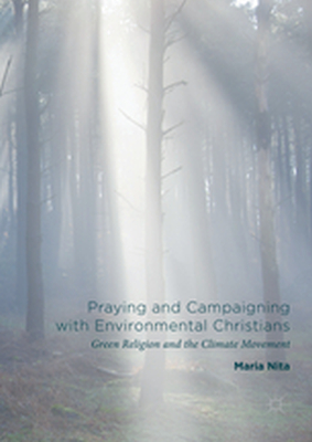 PRAYING AND CAMPAIGNING WITH ENVIRONMENTAL CHRISTIANS - Maria Nita