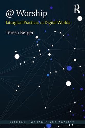 LITURGY, WORSHIP AND SOCIETY SERIES - Berger Teresa