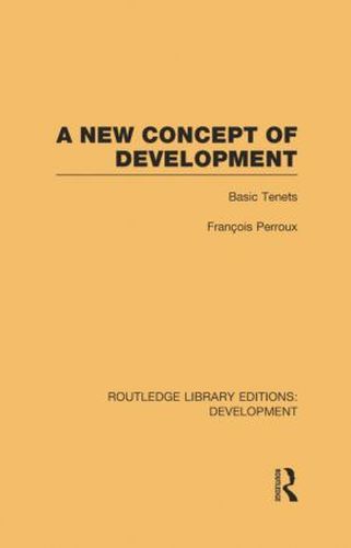 ROUTLEDGE LIBRARY EDITIONS: DEVELOPMENT - Perroux Franois